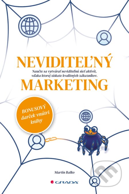 Kniha: Neviditeľný marketing (Martin Balko). Grada, 2026 Kniha: Neviditeľný marketing (Martin Balko). Grada, 2026