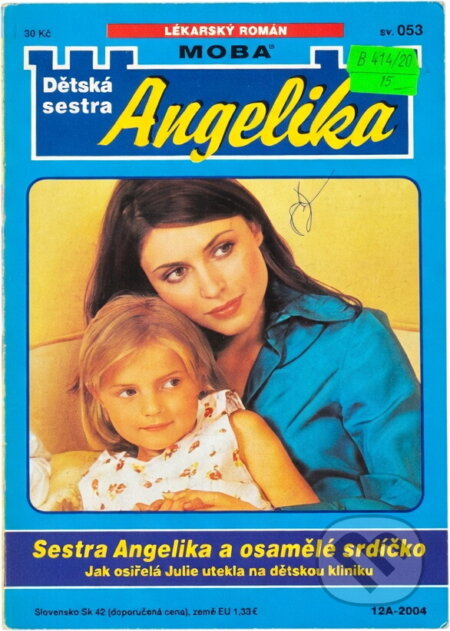 Kniha: Sestra Angelika a osamělé srdíčko (Dunja Wild). Moba, 2004 Kniha: Sestra Angelika a osamělé srdíčko (Dunja Wild). Moba, 2004