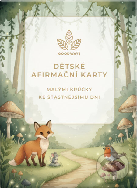 Společenská hra: Dětské afirmační karty (GoodWays). GoodWays, 2026 Společenská hra: Dětské afirmační karty (GoodWays). GoodWays, 2026