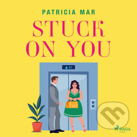Audiokniha: Stuck on You (EN) (Patricia Mar). Saga Egmont, 2026 Audiokniha: Stuck on You (EN) (Patricia Mar). Saga Egmont, 2026