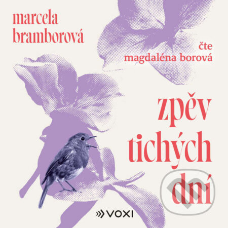 Audiokniha: Zpěv tichých dní (Marcela Bramborová). Voxi, 2026 Audiokniha: Zpěv tichých dní (Marcela Bramborová). Voxi, 2026