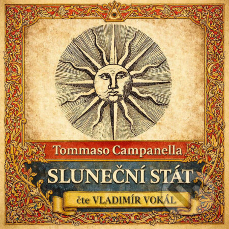 Audiokniha: Sluneční stát (Tommaso Campanella). MplusV, 2026 Audiokniha: Sluneční stát (Tommaso Campanella). MplusV, 2026