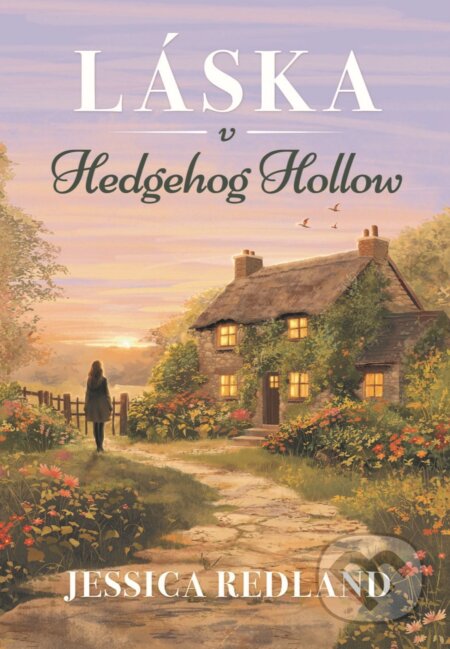 E-kniha: Láska v Hedgehog Hollow (Jessica Redland). DOT., 2026 E-kniha: Láska v Hedgehog Hollow (Jessica Redland). DOT., 2026