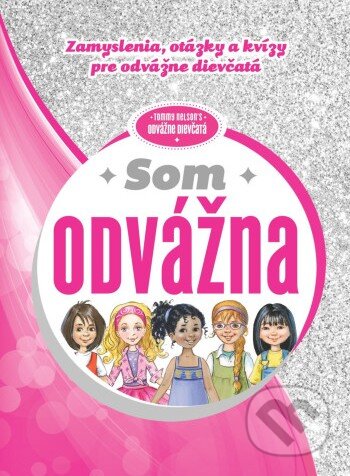 Kniha: Som odvážna (Thomas Nelson). Christian Project Support, 2026 Kniha: Som odvážna (Thomas Nelson). Christian Project Support, 2026