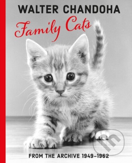 Kniha: Walter Chandoha: Family Cats From the Archive 1949-1962 (Walter Chandoha). Damiani, 2026 Kniha: Walter Chandoha: Family Cats From the Archive 1949-1962 (Walter Chandoha). Damiani, 2026