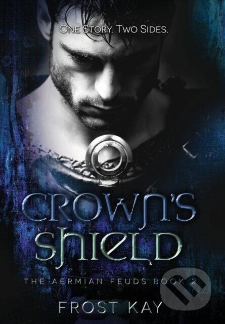 Kniha: Crown's Shield (Frost Kay). , 2017 Kniha: Crown's Shield (Frost Kay). , 2017