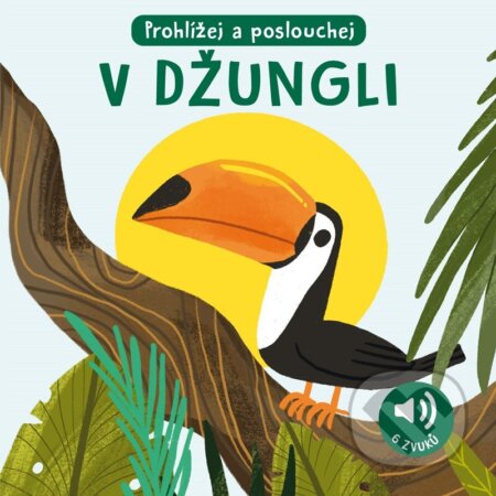 Kniha: V džungli - Zvuková knížka (Roberta Marcolin). Rebo, 2026 Kniha: V džungli - Zvuková knížka (Roberta Marcolin). Rebo, 2026
