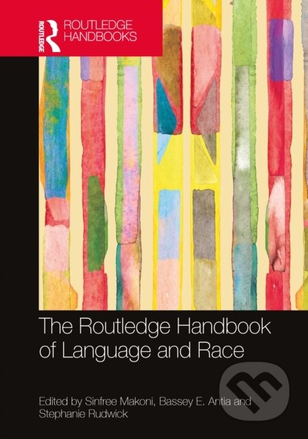 Kniha: Routledge Handbook of Language and Race (-). Taylor and Francis, 2025 Kniha: Routledge Handbook of Language and Race (-). Taylor and Francis, 2025