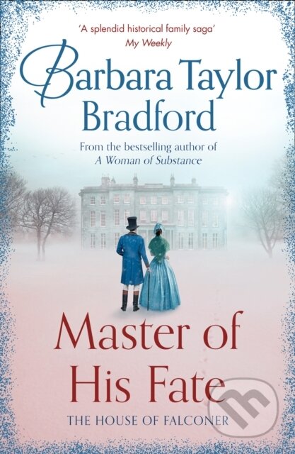 Kniha: Master of His Fate (Barbara Taylor Bradford). HarperCollins, 2019 Kniha: Master of His Fate (Barbara Taylor Bradford). HarperCollins, 2019