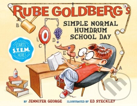 Kniha: Rube Goldberg's Simple Normal Humdrum School Day (Jennifer George). Abrams Books for young Readers, 2017 Kniha: Rube Goldberg's Simple Normal Humdrum School Day (Jennifer George). Abrams Books for young Readers, 2017