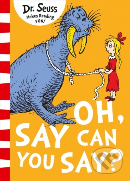 Kniha: Oh Say Can You Say? (Dr. Seuss). HarperCollins, 2019 Kniha: Oh Say Can You Say? (Dr. Seuss). HarperCollins, 2019