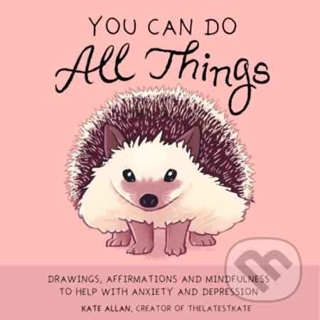 Kniha: You Can Do All Things (Kate Allan). , 2018 Kniha: You Can Do All Things (Kate Allan). , 2018