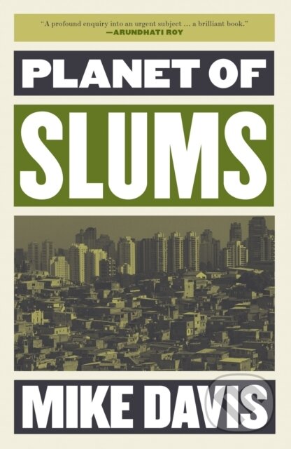 Kniha: Planet of Slums (Mike Davis). Verso, 2017 Kniha: Planet of Slums (Mike Davis). Verso, 2017