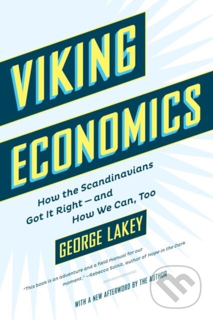 Kniha: Viking Economics (George Lakey). , 2017 Kniha: Viking Economics (George Lakey). , 2017