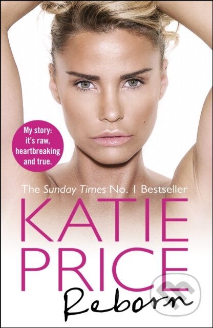 Kniha: Reborn (Katie Price). Arrow Books, 2017 Kniha: Reborn (Katie Price). Arrow Books, 2017