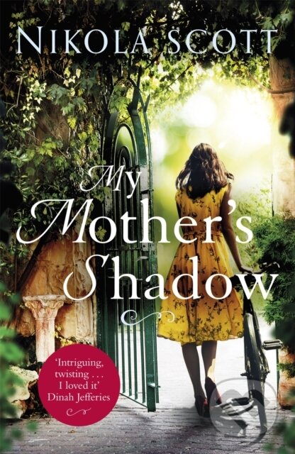 Kniha: My Mother's Shadow: The gripping novel about a mother's shocking secret (Nikola Scott). Headline Book, 2017 Kniha: My Mother's Shadow: The gripping novel about a mother's shocking secret (Nikola Scott). Headline Book, 2017