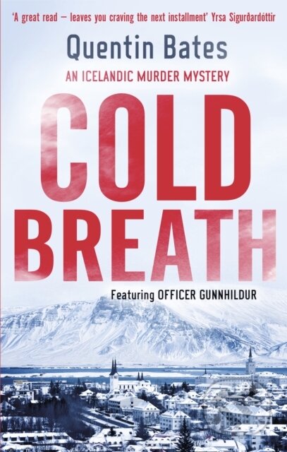 Kniha: Cold Breath (Quentin Bates). Constable, 2018 Kniha: Cold Breath (Quentin Bates). Constable, 2018