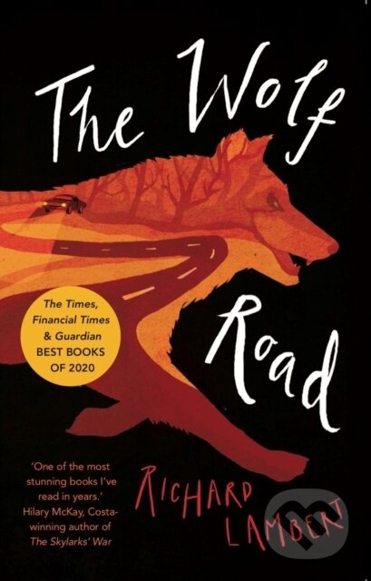 Kniha: The Wolf Road (Richard Lambert). Everything with Words, 2020 Kniha: The Wolf Road (Richard Lambert). Everything with Words, 2020