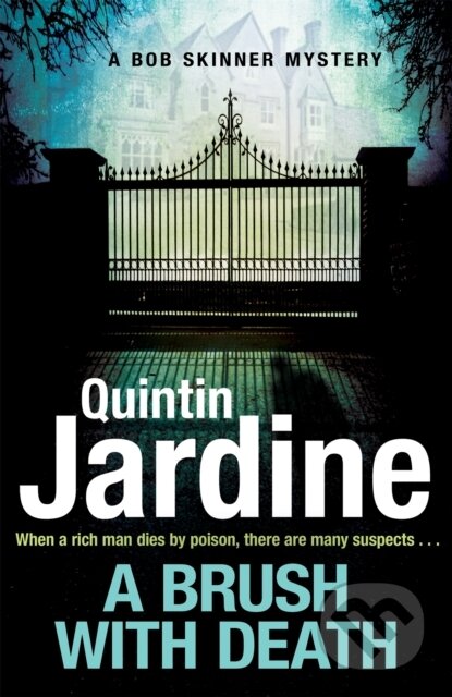 Kniha: A Brush with Death (Bob Skinner series, Book 29) (Quintin Jardine). Headline Book, 2018 Kniha: A Brush with Death (Bob Skinner series, Book 29) (Quintin Jardine). Headline Book, 2018
