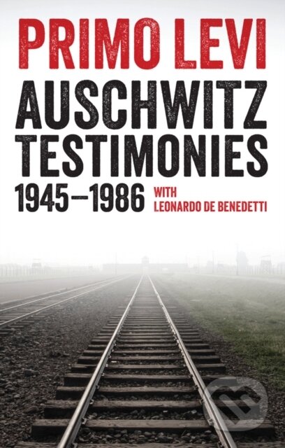 Kniha: Auschwitz Testimonies (Leonardo De Benedetti, Fabio Levi, Domenico Scarpa a Primo Levi). Polity Press, 2017 Kniha: Auschwitz Testimonies (Leonardo De Benedetti, Fabio Levi, Domenico Scarpa a Primo Levi). Polity Press, 2017