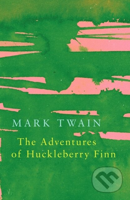 Kniha: The Adventures of Huckleberry Finn (Legend Classics) (Twain Mark). Legend Press Ltd, 2017 Kniha: The Adventures of Huckleberry Finn (Legend Classics) (Twain Mark). Legend Press Ltd, 2017