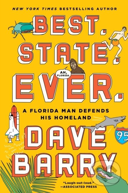 Kniha: Best. State. Ever. (Dave Barry). , 2017 Kniha: Best. State. Ever. (Dave Barry). , 2017