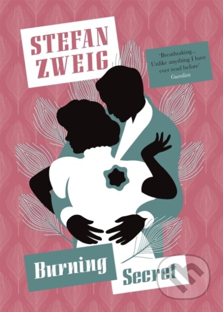 Kniha: Burning Secret (Stefan Zweig). Pushkin Press, 2017 Kniha: Burning Secret (Stefan Zweig). Pushkin Press, 2017