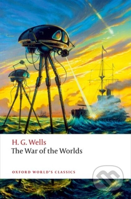 Kniha: The War of the Worlds (H. G. Wells a Darryl Jones). Oxford University Press, 2017 Kniha: The War of the Worlds (H. G. Wells a Darryl Jones). Oxford University Press, 2017