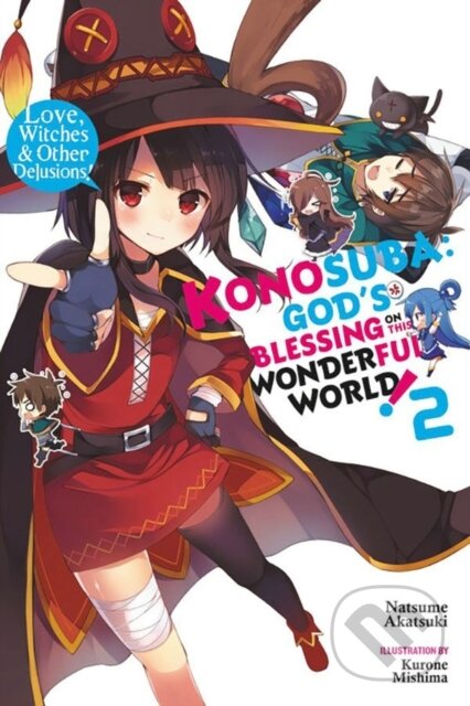 Kniha: Konosuba: God's Blessing on This Wonderful World!, Vol. 2 (Novel) (Natsume Akatsuki). Yen Press, 2017 Kniha: Konosuba: God's Blessing on This Wonderful World!, Vol. 2 (Novel) (Natsume Akatsuki). Yen Press, 2017