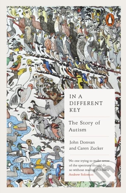 Kniha: In a Different Key (Caren Zucker a John Donvan). Penguin Books, 2017 Kniha: In a Different Key (Caren Zucker a John Donvan). Penguin Books, 2017