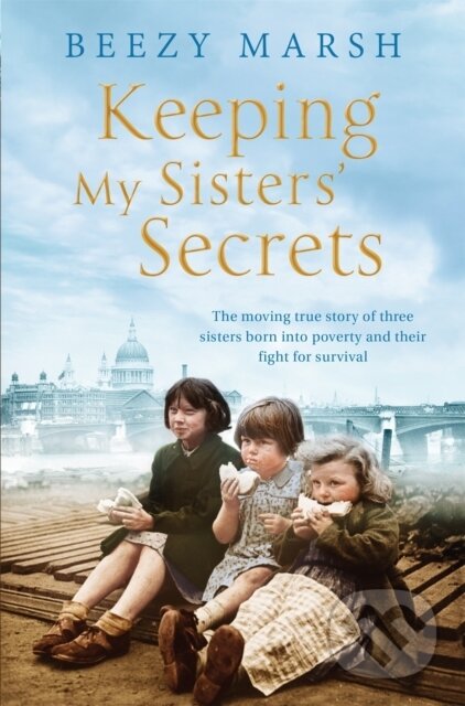 Kniha: Keeping My Sisters' Secrets (Beezy Marsh). Pan Books, 2017 Kniha: Keeping My Sisters' Secrets (Beezy Marsh). Pan Books, 2017