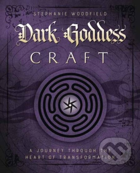 Kniha: Dark Goddess Craft (Stephanie Woodfield). Llewellyn Publications, 2017 Kniha: Dark Goddess Craft (Stephanie Woodfield). Llewellyn Publications, 2017