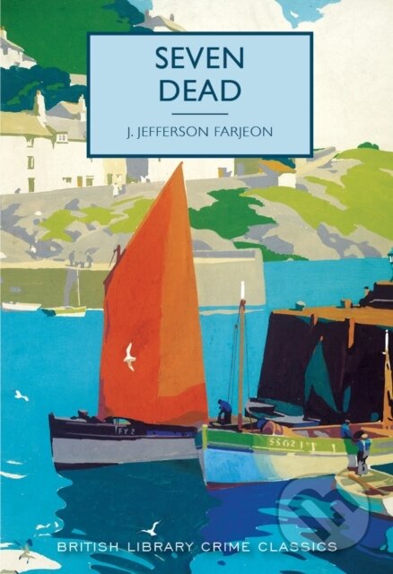 Kniha: Seven Dead (J. Jefferson Farjeon). , 2017 Kniha: Seven Dead (J. Jefferson Farjeon). , 2017