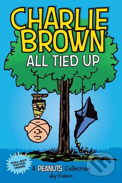 Kniha: Charlie Brown: All Tied Up (Charles M. Schulz). Andrews McMeel, 2019 Kniha: Charlie Brown: All Tied Up (Charles M. Schulz). Andrews McMeel, 2019