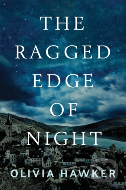 Kniha: The Ragged Edge of Night (Olivia Hawker). Lake Union Publishing, 2018 Kniha: The Ragged Edge of Night (Olivia Hawker). Lake Union Publishing, 2018