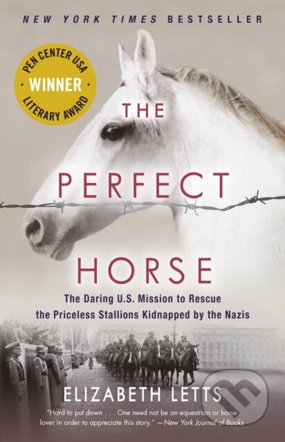 Kniha: The Perfect Horse (Elizabeth Letts). Random House, 2017 Kniha: The Perfect Horse (Elizabeth Letts). Random House, 2017