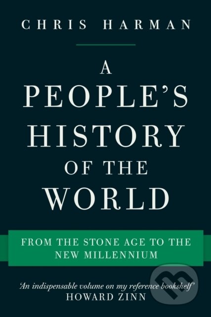Kniha: A People's History of the World (Chris Harman). Verso, 2017 Kniha: A People's History of the World (Chris Harman). Verso, 2017