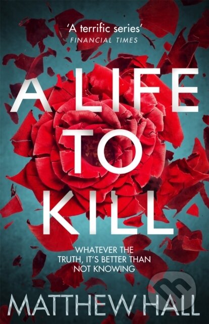Kniha: A Life to Kill (Matthew Hall). Pan Books, 2017 Kniha: A Life to Kill (Matthew Hall). Pan Books, 2017