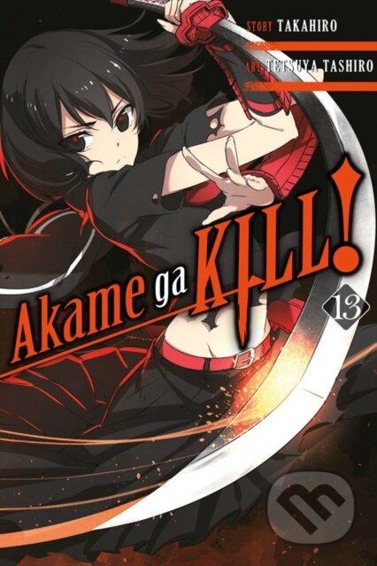 Kniha: Akame ga KILL!, Vol. 13 (Christine Dashiell, Tetsuya Tashiro a Takahiro Takahiro). Yen Press, 2018 Kniha: Akame ga KILL!, Vol. 13 (Christine Dashiell, Tetsuya Tashiro a Takahiro Takahiro). Yen Press, 2018