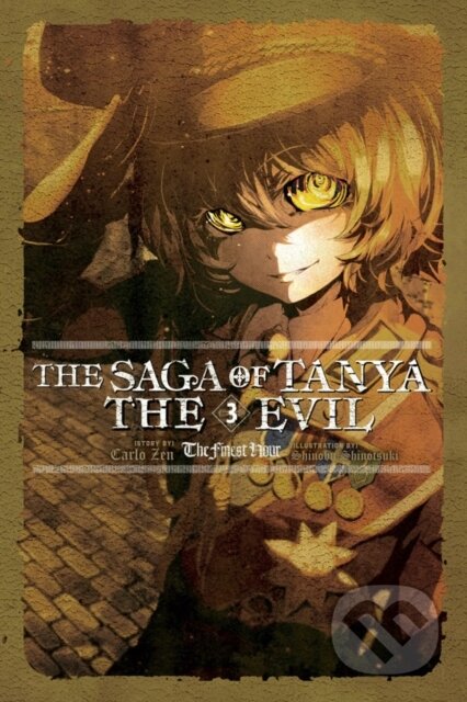 Kniha: The Saga of Tanya the Evil, Vol. 3 (light novel) (Carlo Zen a Shinobu Shinotsuki). Yen Press, 2018 Kniha: The Saga of Tanya the Evil, Vol. 3 (light novel) (Carlo Zen a Shinobu Shinotsuki). Yen Press, 2018