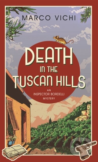 Kniha: Death in the Tuscan Hills (Marco Vichi). Hodder Paperback, 2017 Kniha: Death in the Tuscan Hills (Marco Vichi). Hodder Paperback, 2017