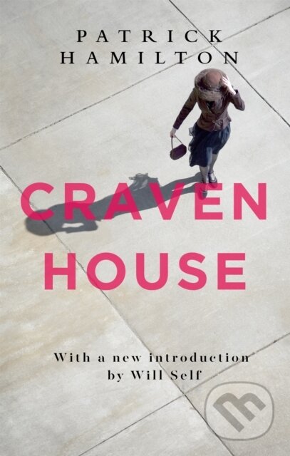 Kniha: Craven House (Patrick Hamilton). Abacus, 2017 Kniha: Craven House (Patrick Hamilton). Abacus, 2017