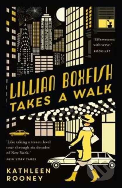 Kniha: Lillian Boxfish Takes A Walk (Kathleen Rooney). Daunt Books, 2017 Kniha: Lillian Boxfish Takes A Walk (Kathleen Rooney). Daunt Books, 2017