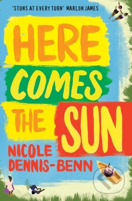 Kniha: Here Comes the Sun (Nicole Dennis-Benn). Oneworld Publications, 2017 Kniha: Here Comes the Sun (Nicole Dennis-Benn). Oneworld Publications, 2017