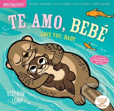 Kniha: Indestructibles: Te amo, bebe / Love You, Baby (Amy Pixton). Workman Publishing, 2020 Kniha: Indestructibles: Te amo, bebe / Love You, Baby (Amy Pixton). Workman Publishing, 2020
