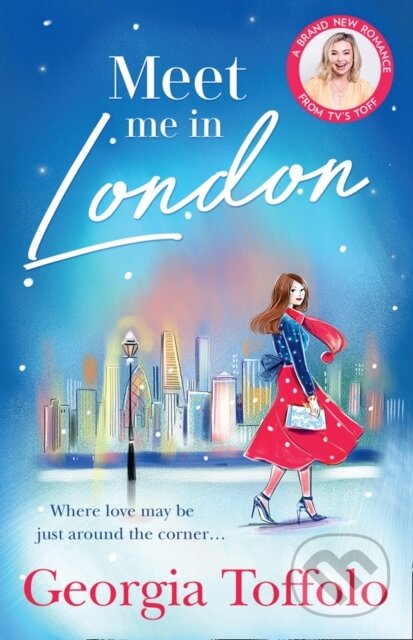 Kniha: Meet Me in London (Georgia Toffolo). Mills & Boon, 2020 Kniha: Meet Me in London (Georgia Toffolo). Mills & Boon, 2020