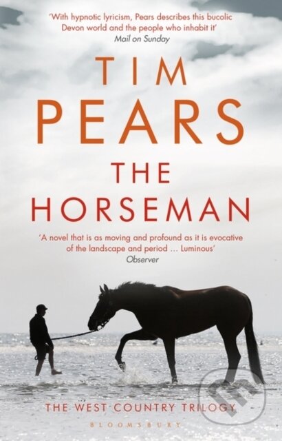 Kniha: The Horseman (Tim Pears). Bloomsbury, 2017 Kniha: The Horseman (Tim Pears). Bloomsbury, 2017