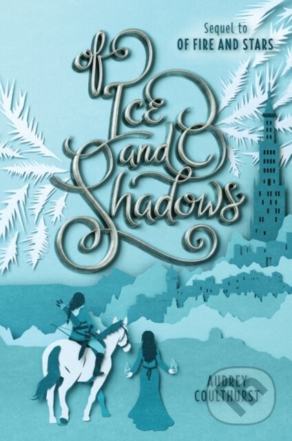 Kniha: Of Ice and Shadows (Audrey Coulthurst). HarperCollins, 2020 Kniha: Of Ice and Shadows (Audrey Coulthurst). HarperCollins, 2020