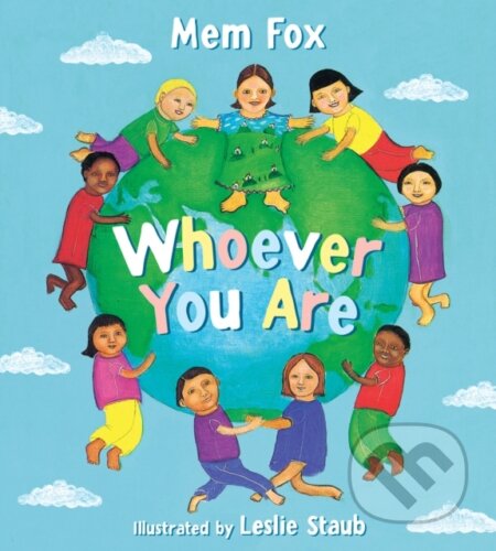 Kniha: Whoever You are (Mem Fox). , 2017 Kniha: Whoever You are (Mem Fox). , 2017