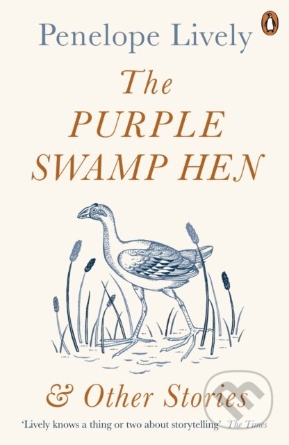 Kniha: The Purple Swamp Hen and Other Stories (Penelope Lively). Penguin Books, 2017 Kniha: The Purple Swamp Hen and Other Stories (Penelope Lively). Penguin Books, 2017